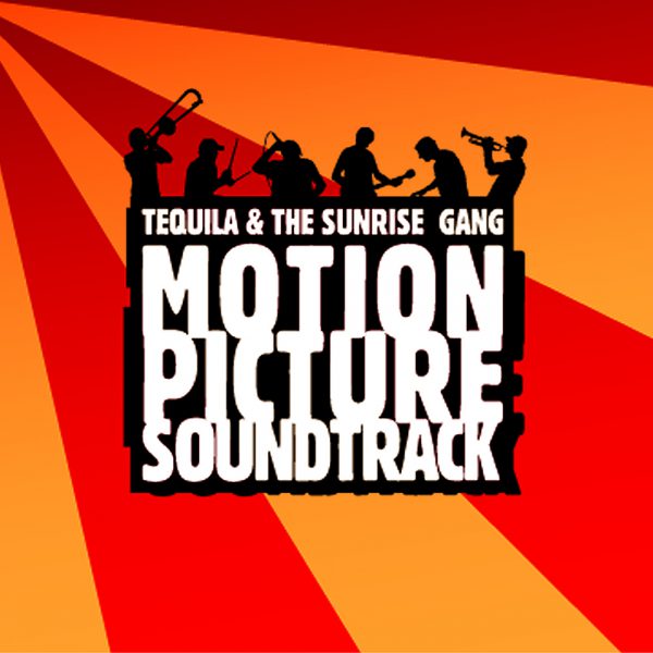 Tequila & the Sunrise Gang - "Motion Picture Soundtrack" Cover
