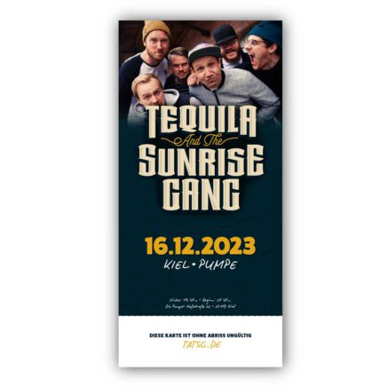 Tequila & the Sunrise Gang Ticket Hardticket Limitiert Kiel Pumpe 2023 Jahresabschluss