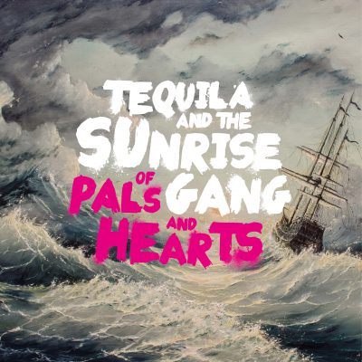 Tequila & the Sunrise Gang - "Of Pals and Hearts" Cover