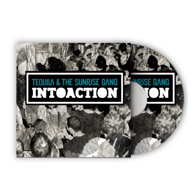 Tequila & the Sunrise Gang - "INTOACTION" CD Cover