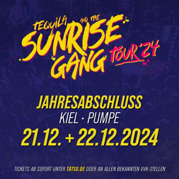 Tequila and the Sunrise Gang Kiel Pumpe Jahresabschluss Tickets Vorverkauf